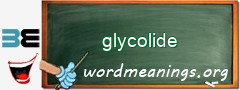 WordMeaning blackboard for glycolide